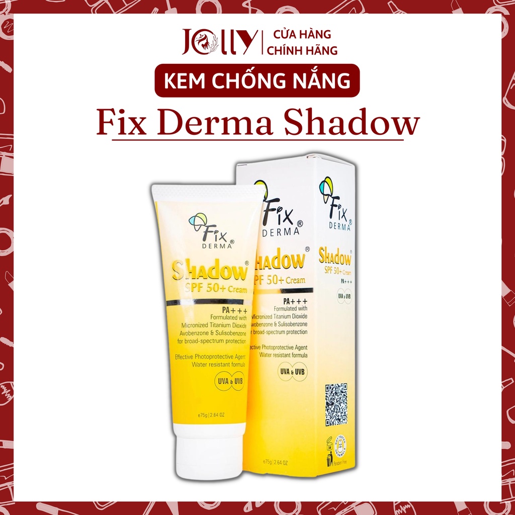 Kem Chống Nắng Fixderma Shadow SPF 30+ Gel và SPF 50+ Cream Cho Da Mặt PA+++ 75g