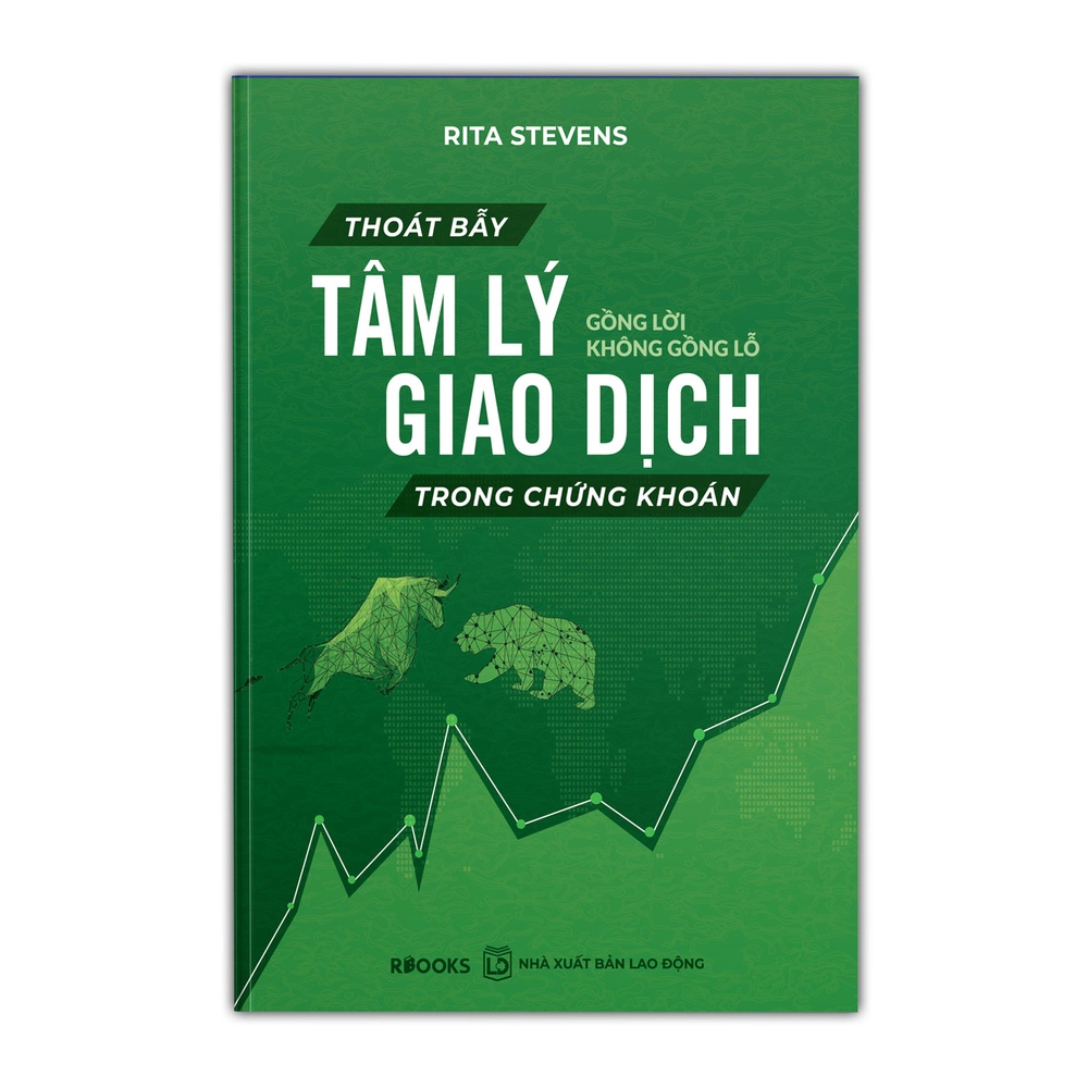 Sách - Thoát Bẫy Tâm Lý Giao Dịch Trong Chứng Khoán - Gồng Lời Không Gồng Lỗ (Tặng kèm bookmark) - Rita Stevens