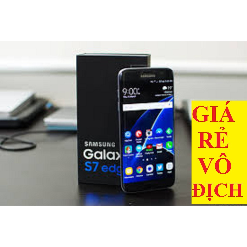 ĐIỆN THOẠI SAMSUNG GALAXY S7 EDGE CHƯA QUA SỬ DỤNG - MỚI ĐẸP | BigBuy360 - bigbuy360.vn