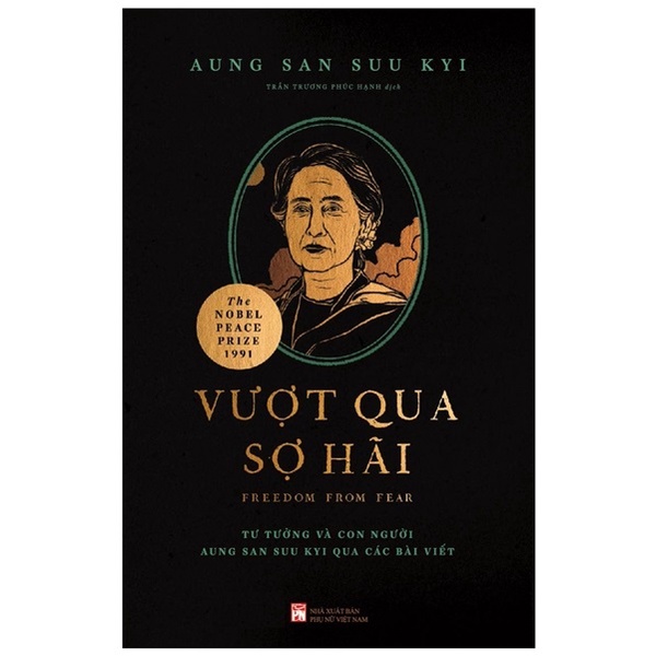 Sách - Vượt Qua Sợ Hãi - Tư Tưởng Và Con Người Aung San Suu Kyi Qua Các Bài Viết