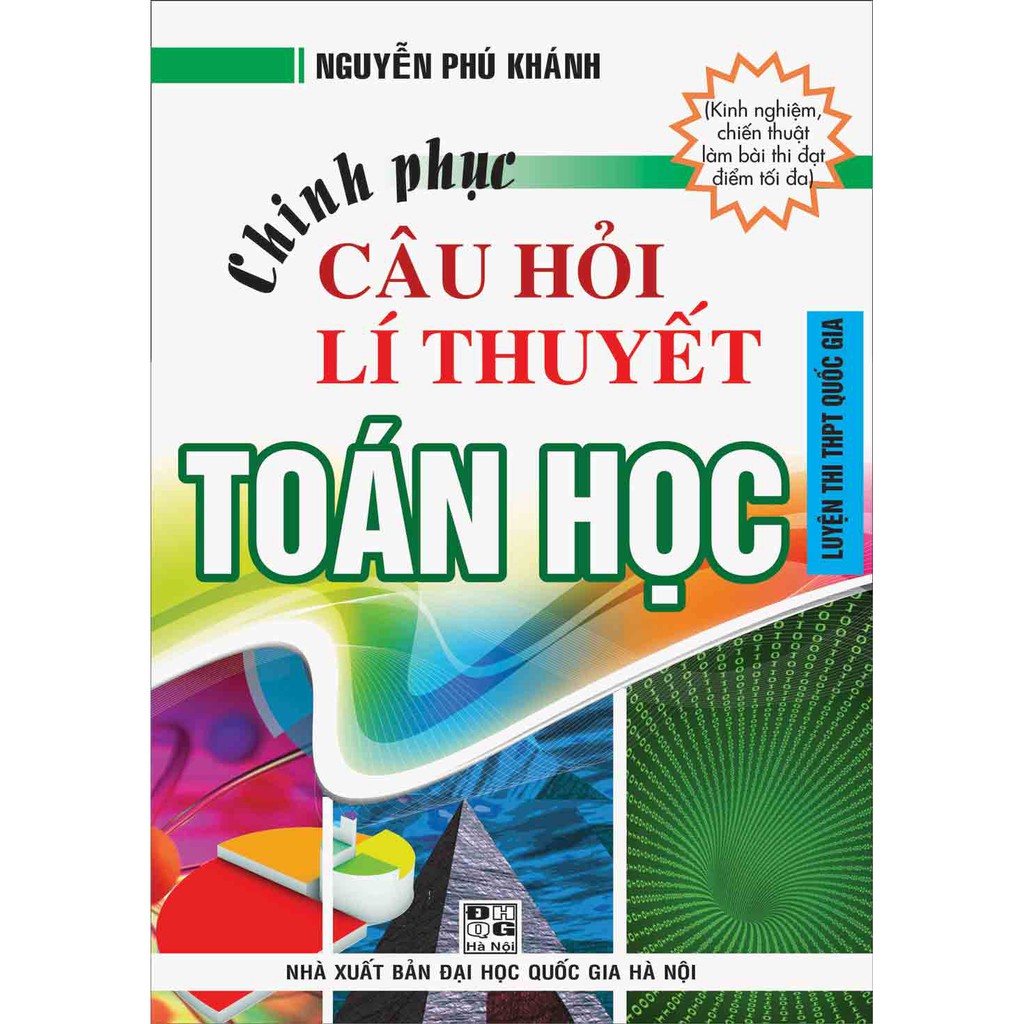 Sách - Chinh Phục Câu Hỏi Lý Thuyết Toán Học