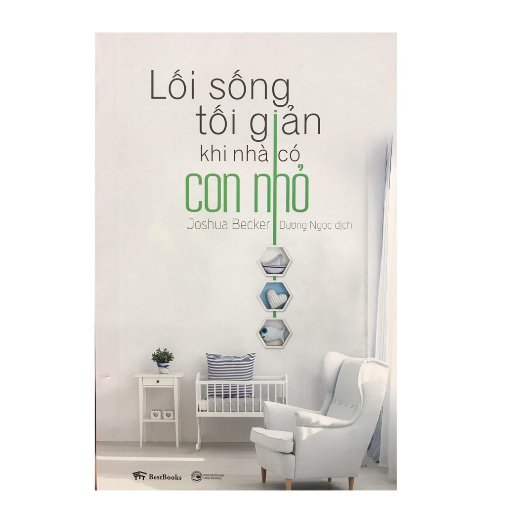 Sách - Lối Sống Tối Giản Khi Nhà Có Con Nhỏ