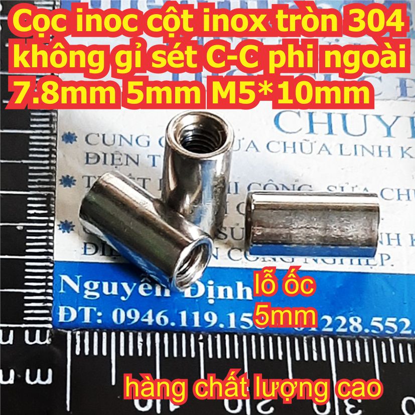 5 cái Cọc inoc cột inox tròn 304 không gỉ sét C-C phi ngoài 7.8mm 5mm M5*15mm kde8036