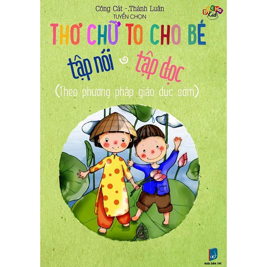 Sách - Thơ Chữ To Cho Bé Tập Nói Tập Đọc (Theo Phương Pháp Giáo Dục Sớm)