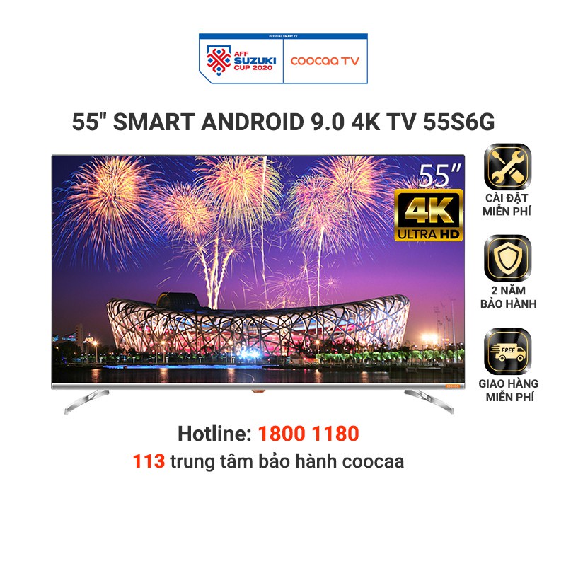 SMART TV 4K UHD Coocaa 55 inch - Android 9.0 - Model 55S6G - Miễn phí lắp đặt