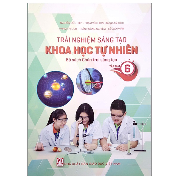 Sách Trải Nghiệm Sáng Tạo Khoa Học Tự Nhiên Lớp 6 - Tập 2 (Bộ Sách Chân Trời Sáng Tạo)