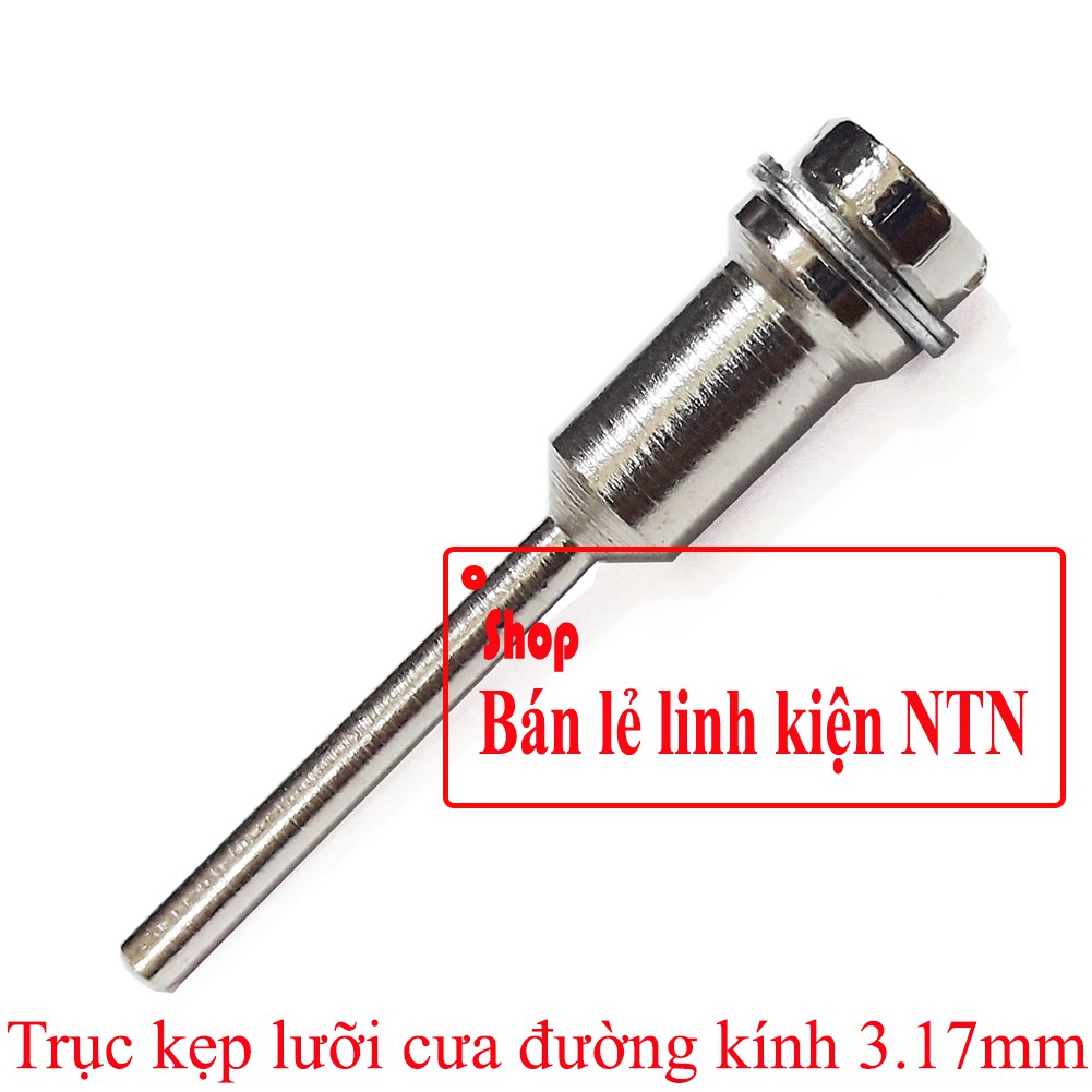 Trục kẹp lưỡi cưa đường kính 3.17mm