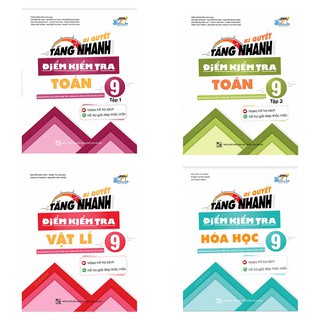 Combo Bí Quyết Tăng Nhanh Điểm Kiểm Tra Lớp 9 Toán + Lý + Hóa