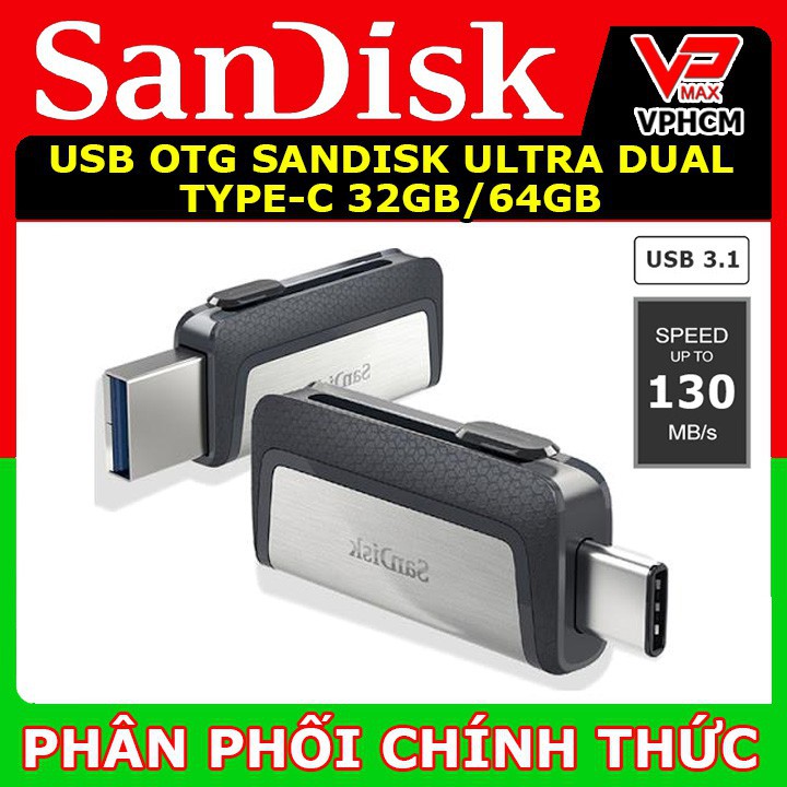 Xả Kho giá sốc USB OTG Sandisk Ultra Dual Type C 3.1 32GB 64GB tốc độ cao 150MB chính hãng