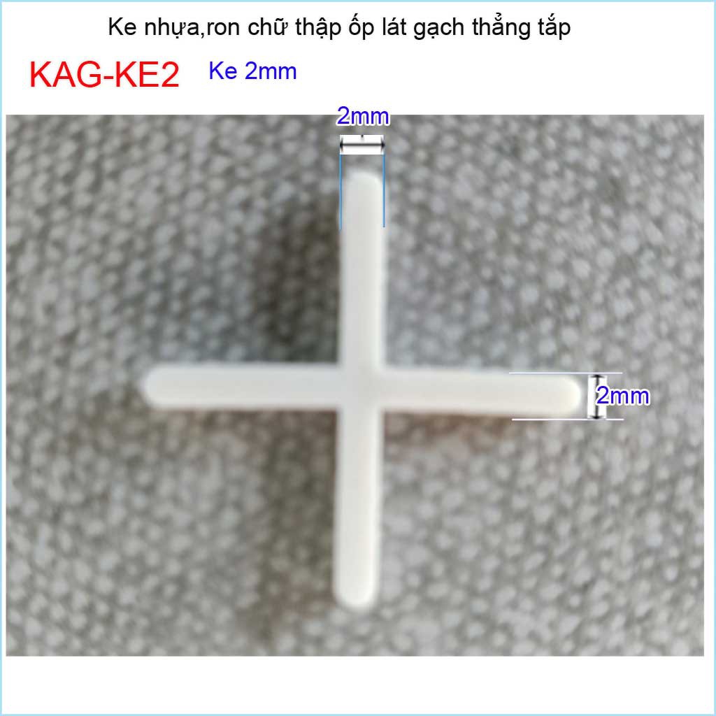 Ke lát gạch, ke lát gạch chữ thập, ke lát gạch dấu cộng 2ly  dùng ốp lát gạch KAG-KE2 (2mm)