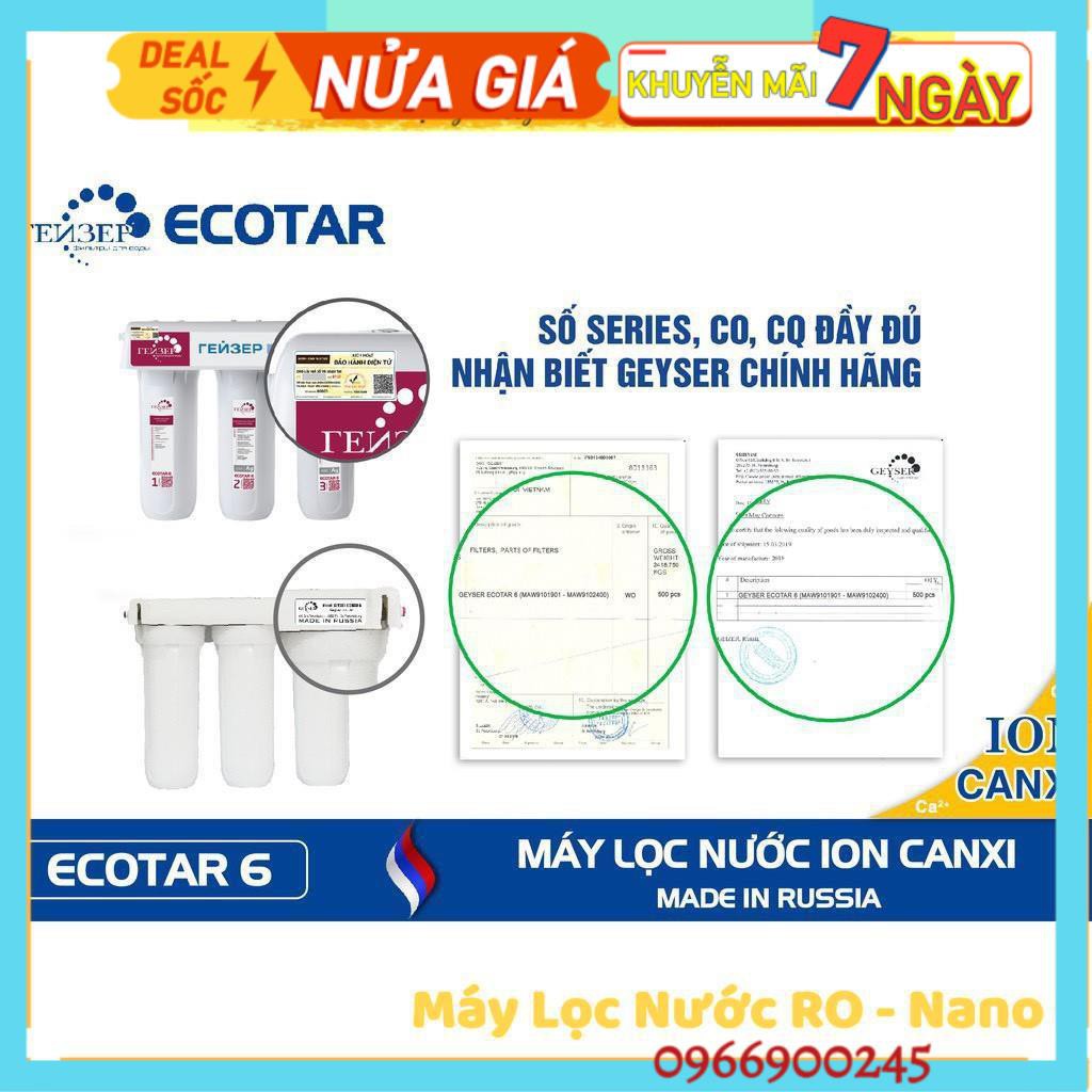 Chính Hãng Máy Lọc Nước Nano Geyser Ecotar 6 ♥️ Máy Ecotar 6 chính hãng