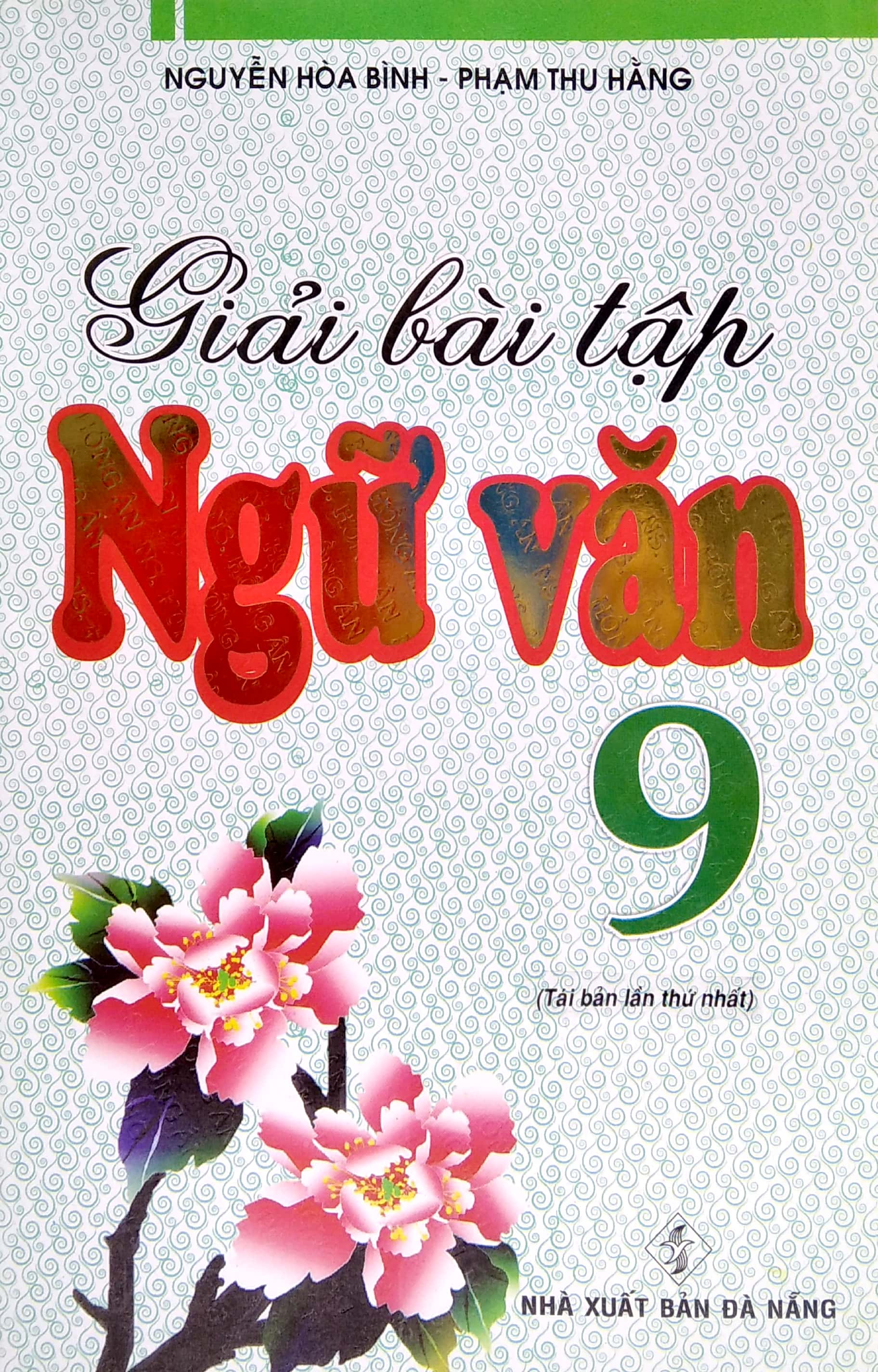 Sách - Giải Bài Tập Ngữ Văn - Lớp 9 (Tái Bản 2018)