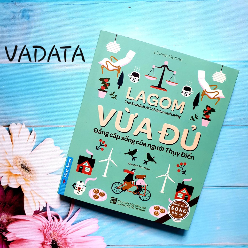 Sách - Lagom Vừa Đủ Đẳng Cấp Sống Của Người Thụy Điển