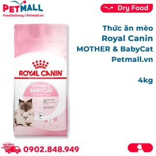 Thức ăn mèo Royal Canin MOTHER & BabyCat 4kg Petmall