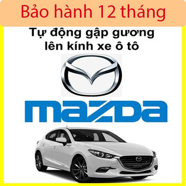 [ ⚡Free Ship 50k⚡]  Mazda 3 gập gương lên kính Zin theo xe cắm Zin 2010-2019