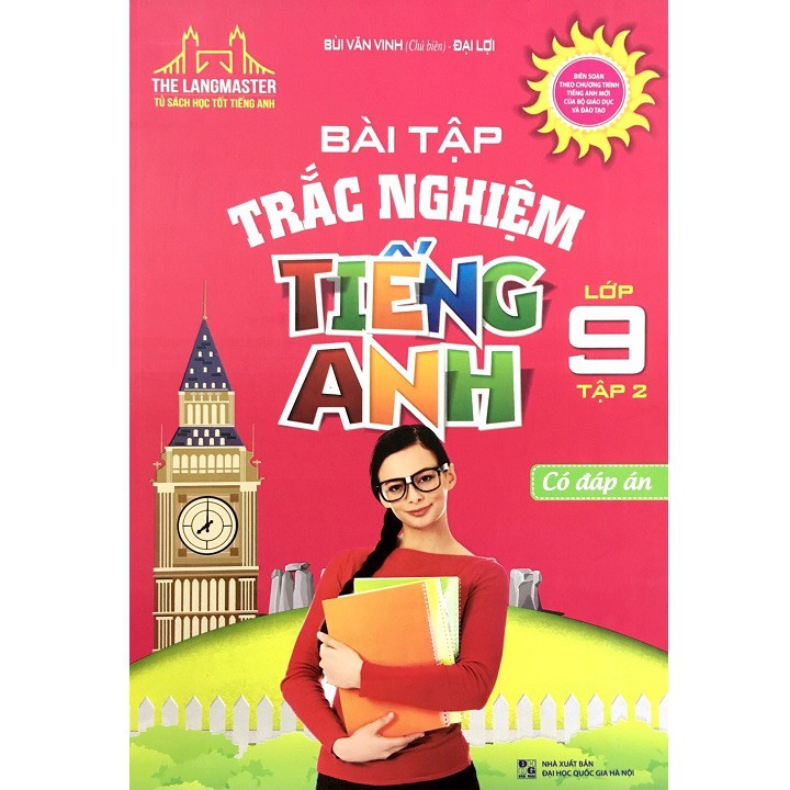 Sách Bổ Trợ - The Langmaster - Bài Tập Trắc Nghiệm Tiếng Anh Lớp 9 Tập 2 (Có Đáp Án) - Bùi Văn Vinh - MT