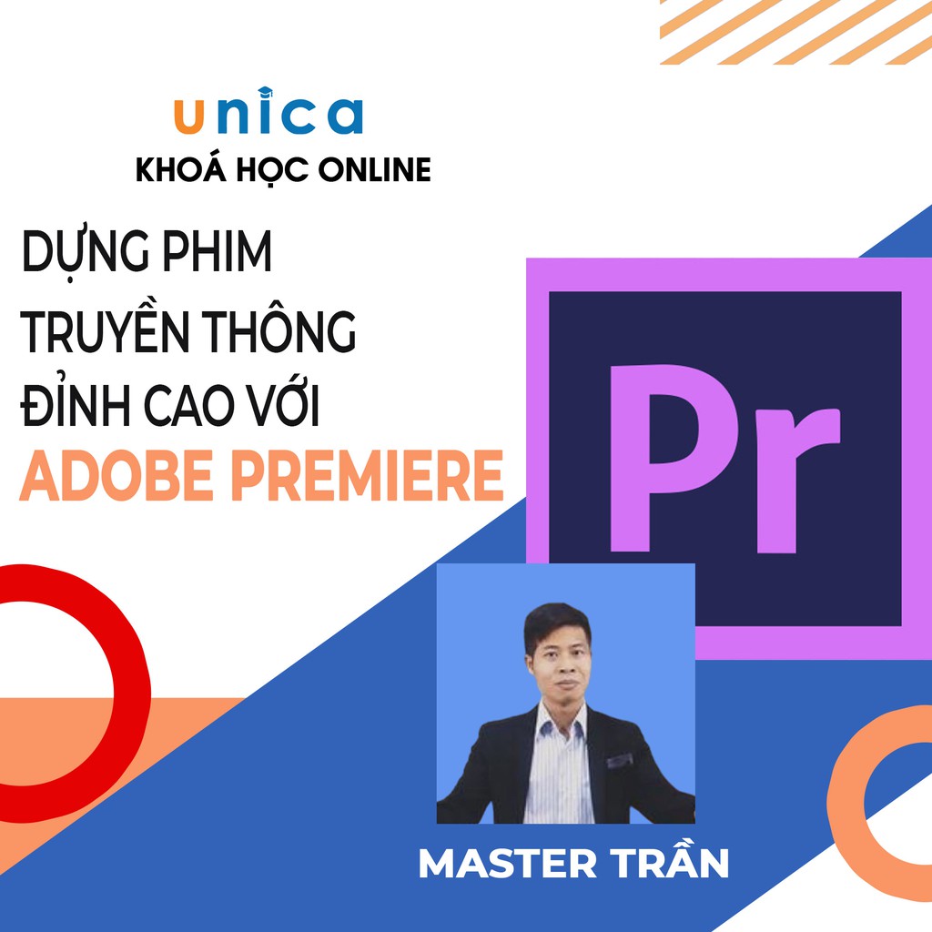 Toàn quốc- [E-voucher] FULL khóa học DỰNG PHIM - Dựng phim truyền thông đỉnh cao với Adobe premiere UNICA.VN