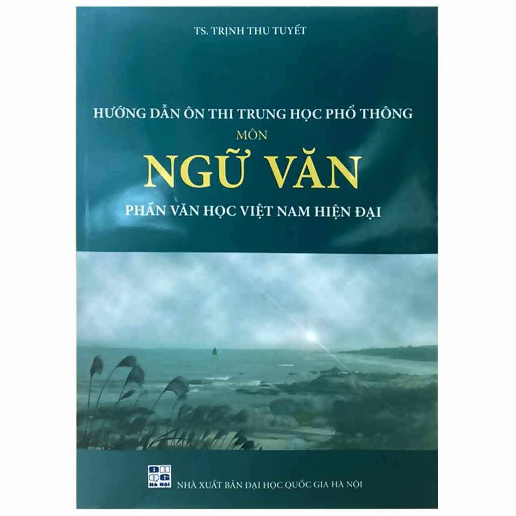 Sách - Hướng Dẫn Ôn Thi THPT Môn Ngữ Văn Phần Văn Học Hiện Đại