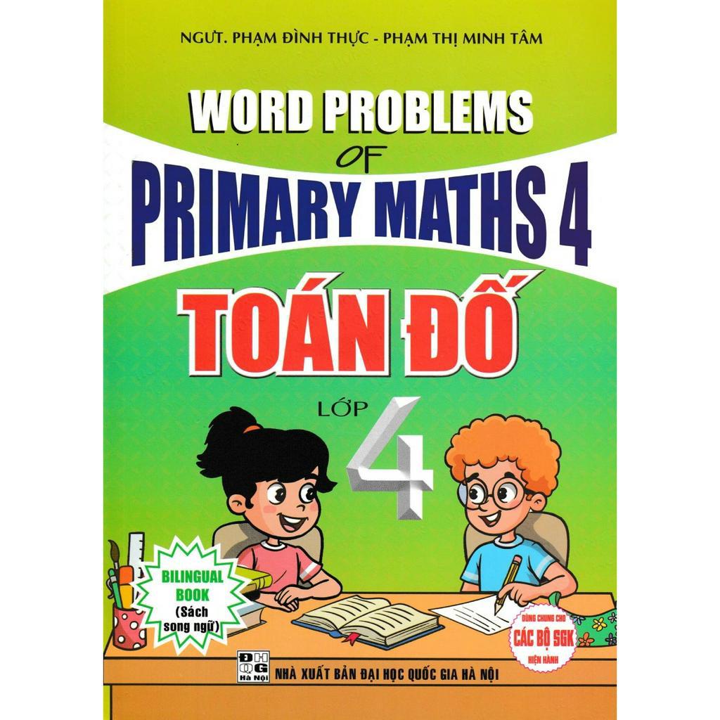 Sách-Toán Đố Lớp 4 - Word Problems Primary Maths 4 (Dùng Chung Cho Các Bộ SGK Hiện Hành)