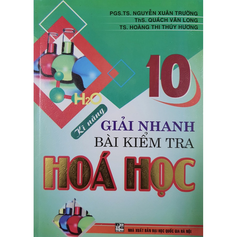 Sách - Kĩ năng giải nhanh bài kiểm tra môn Hóa Học 10