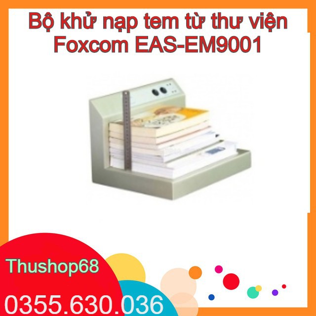 Bộ khử nạp tem từ thư viện Foxcom EAS-EM9001
