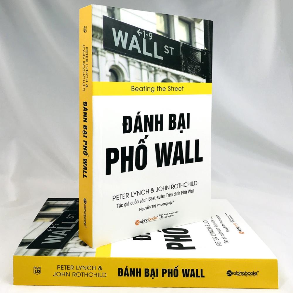 Sách - Đánh Bại Phố Wall - Beating The Street - Tác giả cuốn sách Best Seller Trên Đỉnh Phố Wall - AlphaBooks