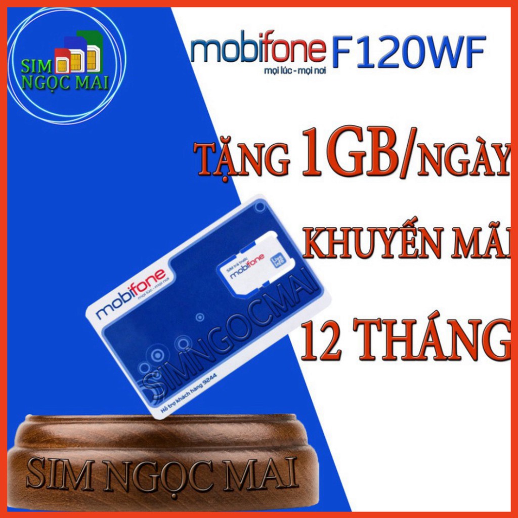 GIẢM GIÁ LỚN Sim 4G Mobifone F120WF Trọn Gói 1 Năm - Không Giới Hạn Data - 1gb/ngày - 360gb/năm - xài thaga GIẢM GIÁ LỚN