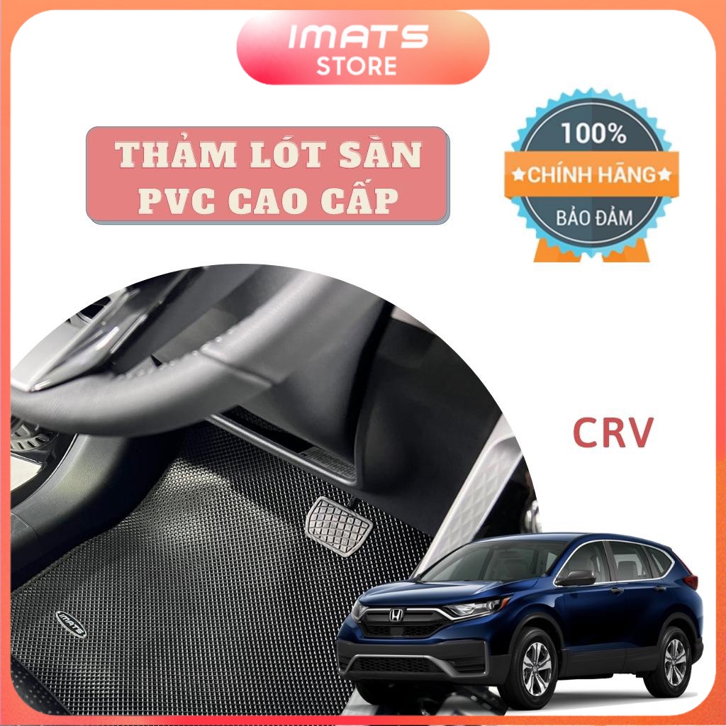 Thảm lót sàn PVC IMATS cho xe ô tô  HONDA CRV (loại 5 chổ) bền, đẹp, chống nước, chống ồn, chính hãng - THAM06