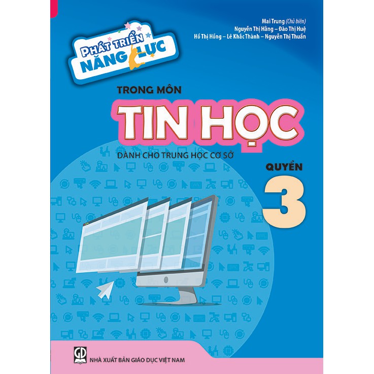 Sách - Phát triển năng lực trong môn Tin Học (Quyển 3)