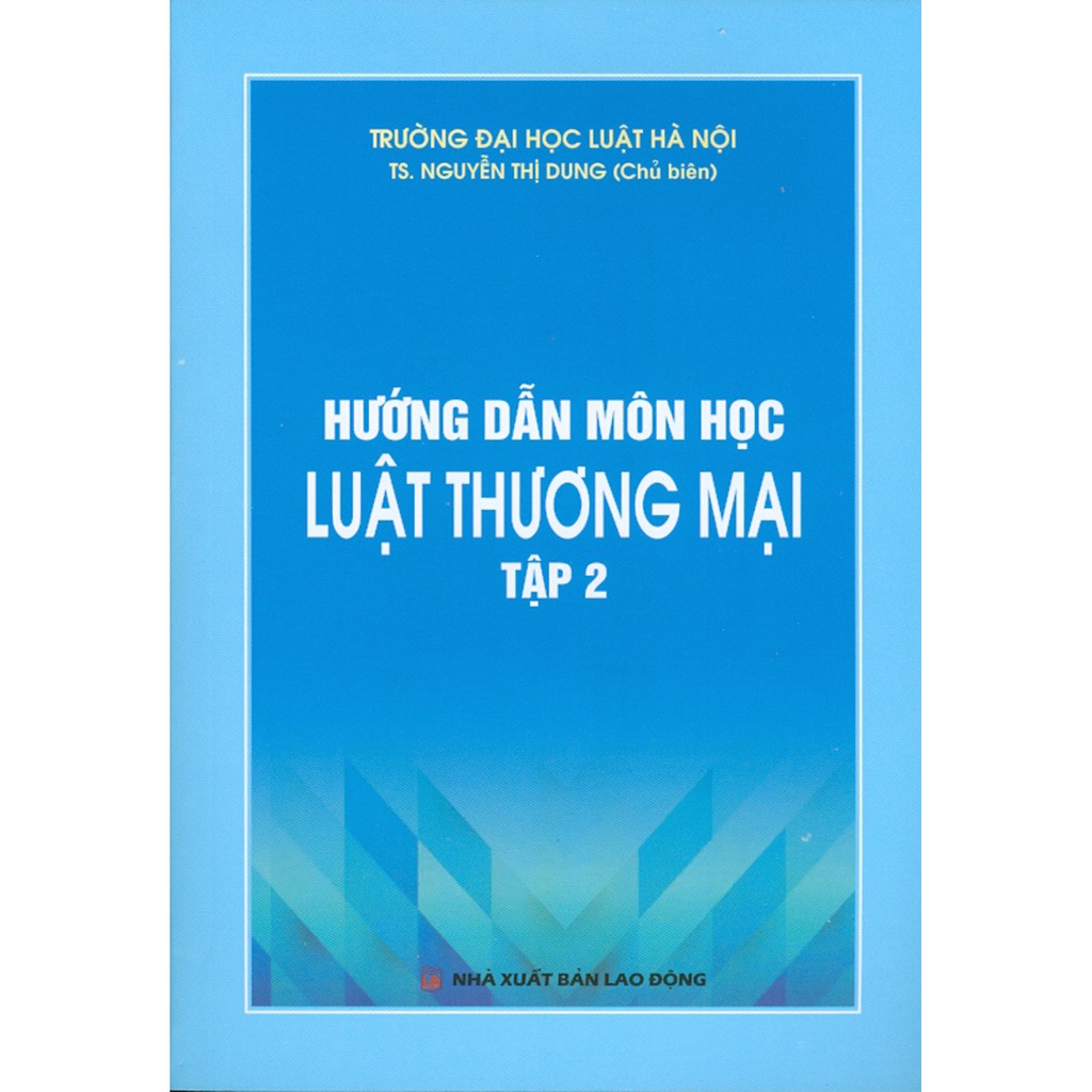 Sách - Hướng Dẫn Môn Học Luật Thương Mại - Tập 2