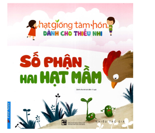 Hạt Giống Tâm Hồn Dành Cho Thiếu Nhi - Số Phận Hai Hạt Mầm