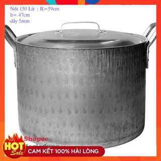 🔥 🔥 HOT SALE🔥 🔥 Nồi Nhôm Quân Dụng Gò 150 Lít Cao Cấp