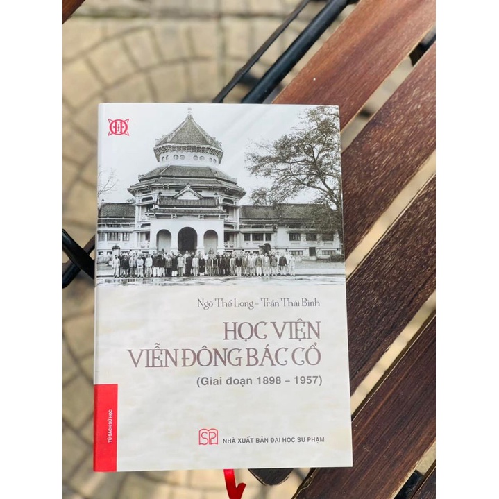 [Mã BMBAU50 giảm 10% đơn 99k] Sách - Học Viện Viễn Đông Bác Cổ (Giai Đoạn 1898-1957) (Bìa Cứng) - Bình Book