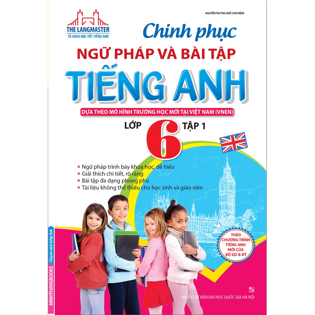 Sách - The Langmaster - Chinh Phục Ngữ Pháp Và Bài Tập Tiếng Anh Lớp 6 Tập 1