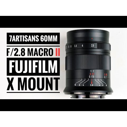 Ống kính 7Artisans 60mm F2.8 Mark II - Macro 1 1 dùng cho Sony, Fujifilm