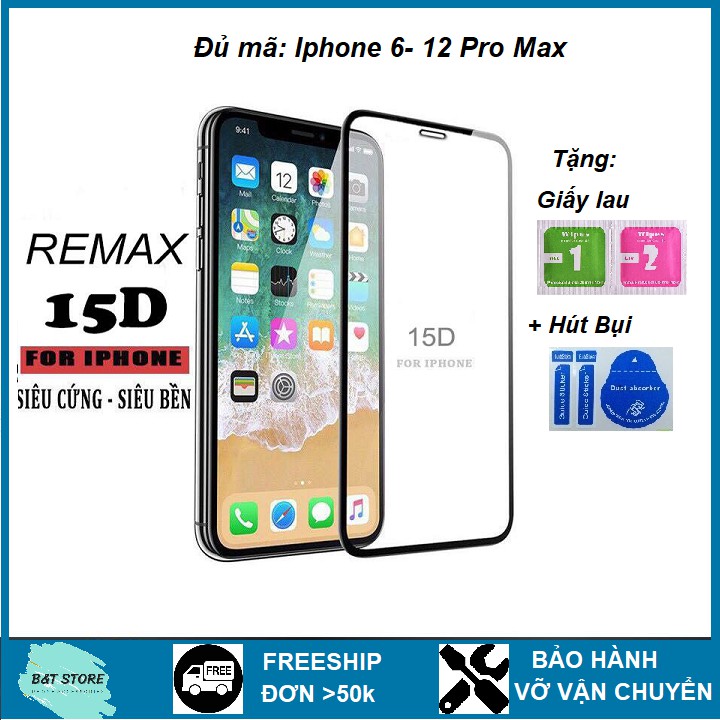 Kính Cường Lực Iphone Remax 15D Full Màn Viền Vát Bo Cong Iphone 6/7/8/7Plus/8Plus/X/XsMax/Xr/11 Pro Max/12 Pro Max