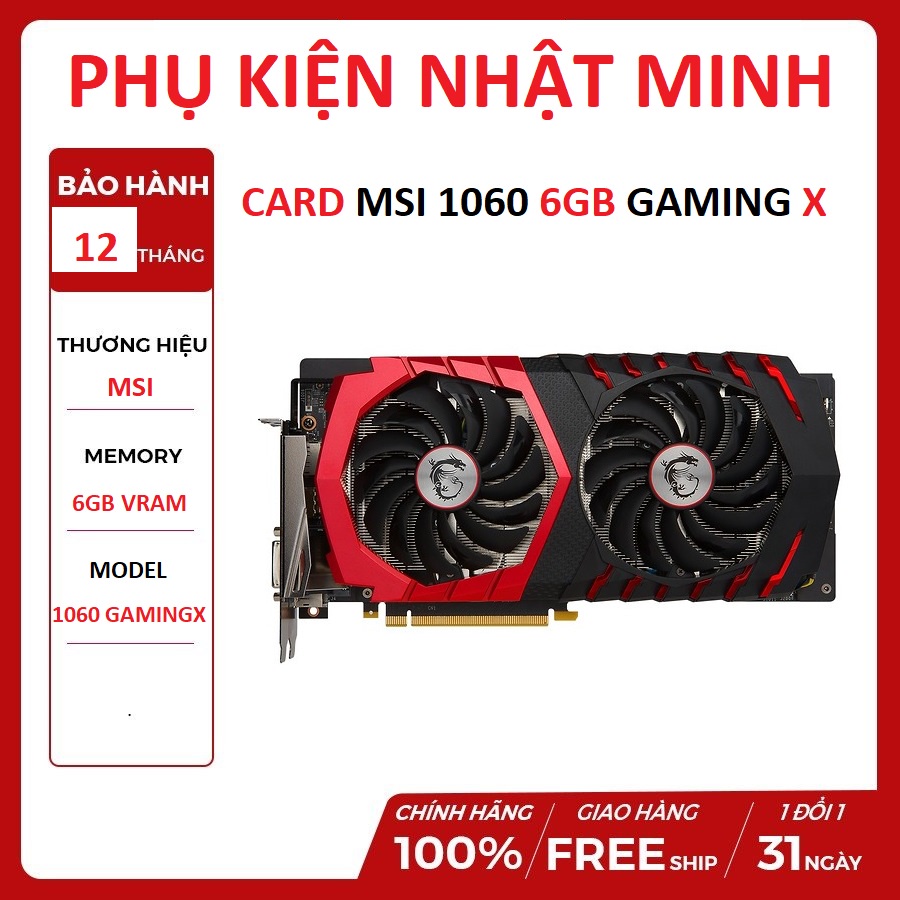 [Hàng siêu đẹp] card màn hình VGA MSI 1060 gamingX 6GB DDR5 2 fan hàng chính hãng like new 97% bảo hành 12 tháng