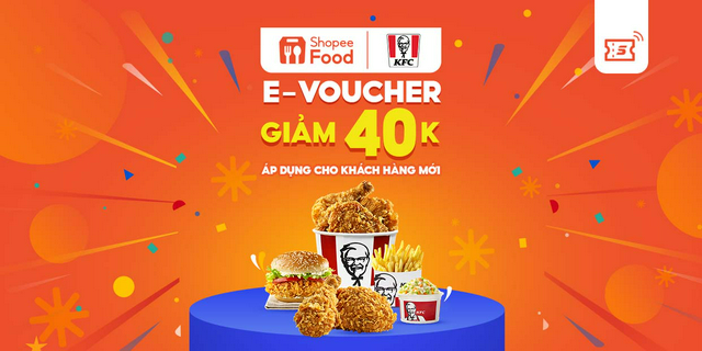 [EVoucher] Mã giảm giá 40K khi đặt KFC trên ShopeeFood tại ứng dụng Shopee cho Khách Hàng Mới
