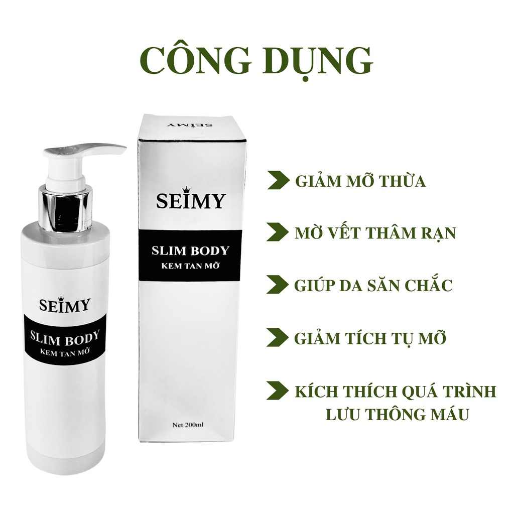 Kem tan mỡ Seimy - Slim Body loại bỏ vùng mỡ thừa, tạo vóc dáng săn chắc khỏe đẹp 200ml