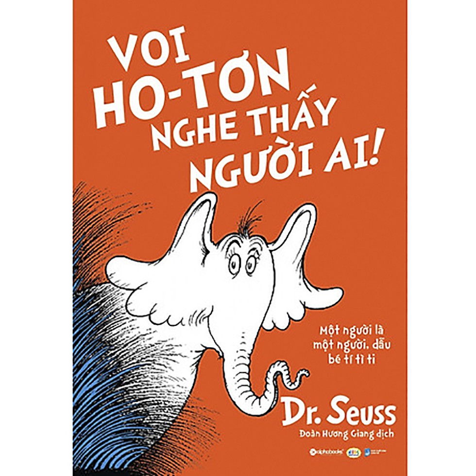 Sách - Dr. Seuss – Voi Ho-Tơn Nghe Thấy Người Ai!