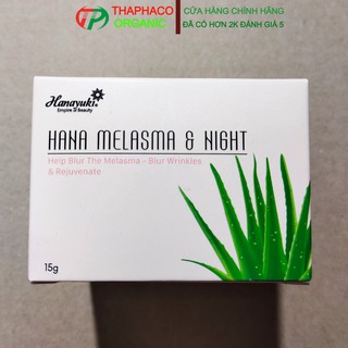 Hana Melasma & Night mini 15gr - Kem Nám Ban Đêm Hanayuki mini