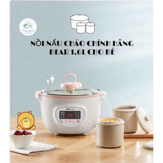 (HÀNG MỚI VỀ) Nồi nấu cháo chậm, cách thủy và ninh hầm ăn dặm cho bé Bear 1,6L kèm lồng hấp