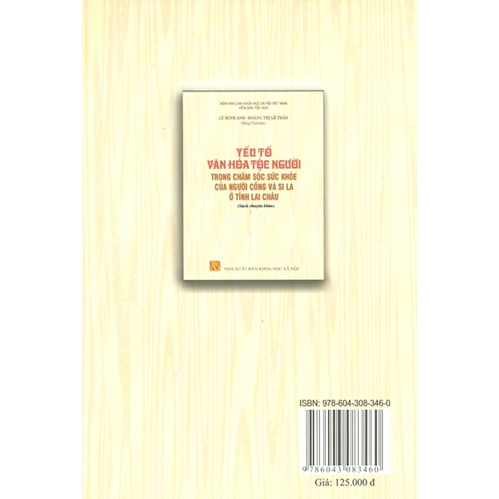 Sách - Yếu Tố Văn Hóa Tộc Người Trong Chăm Sóc Sức Khỏe Của Người Cống Và Si La Ở Tỉnh Lai Châu (Sách Chuyên Khảo)