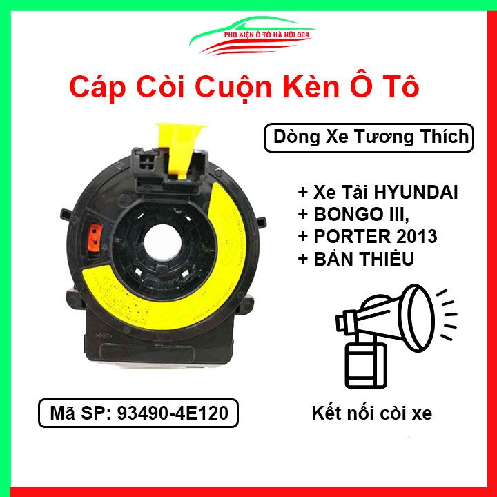 Cáp còi cho xe Tải HYUNDAI BONGO III, PORTER 2013 BẢN THIẾU Mã 93490-4E120