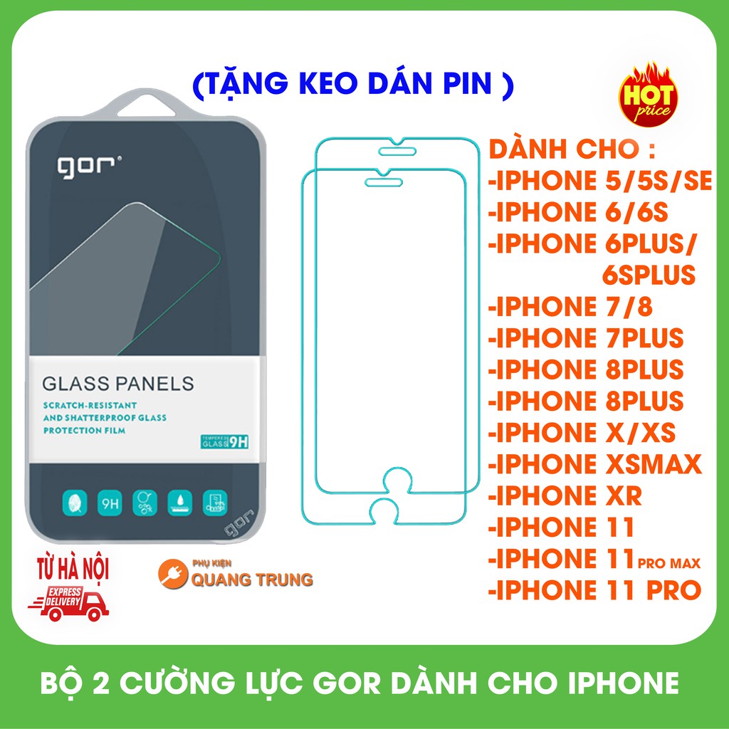 Kính cường lực chính hãng Gor dành cho iphone5,5s,SE,6,6s,6plus,7plus,8plus,iphonex,xsmax,iphone11promax ( Bộ 2 miếng )