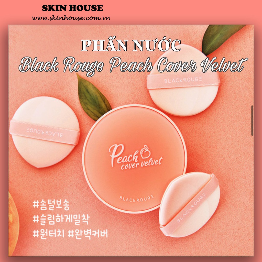 Có sẵn-Phấn nước Black Rouge Peach Cover Velvet - Phấn nước quả đào siêu mịn che phủ