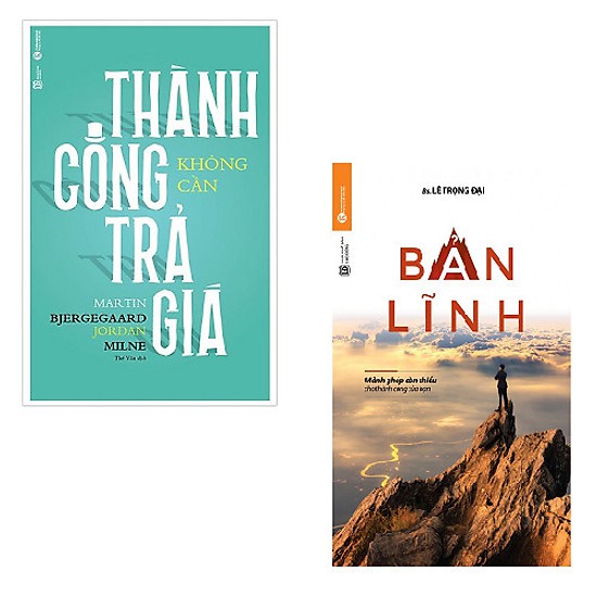 Sách Kỹ Năng Sống - Thành Công Không Cần Trả Giá