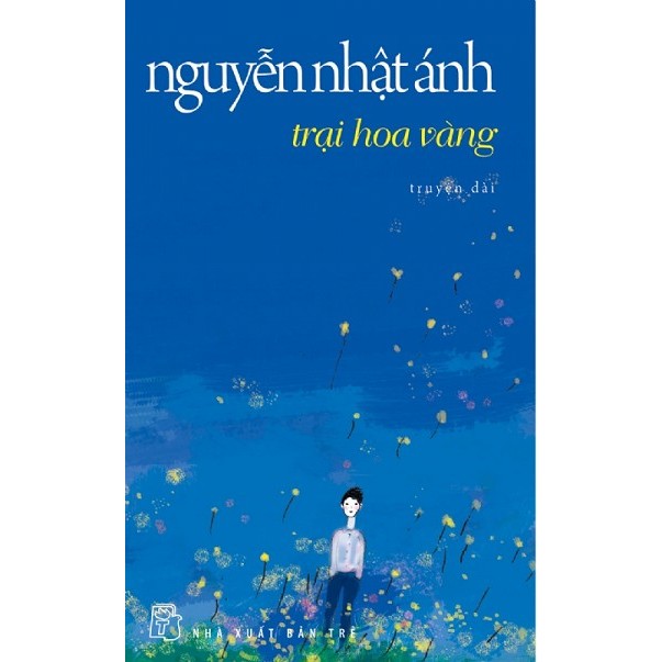 Sách Truyền Nguyễn Nhật Ánh Hay - Trại Hoa Vàng