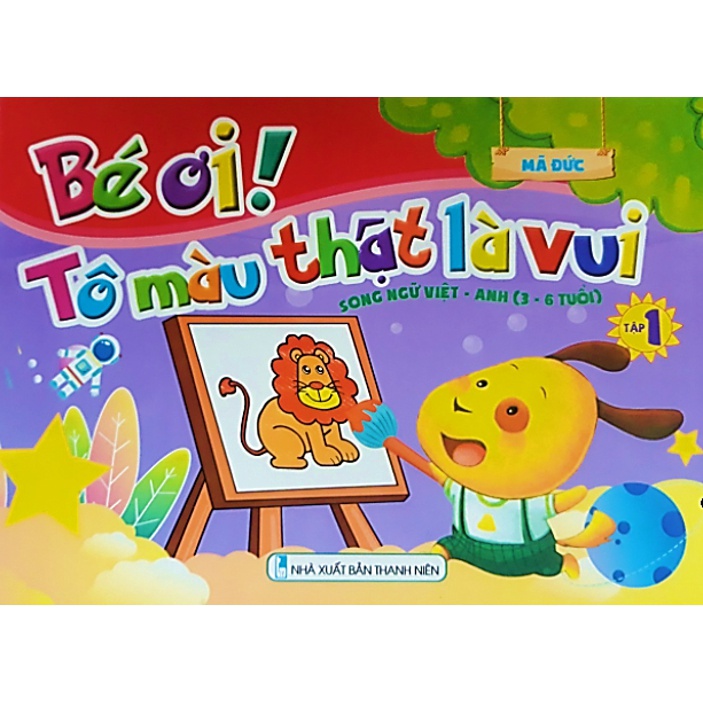 Sách - Bé ơi tô màu thật là vui - Tập 1