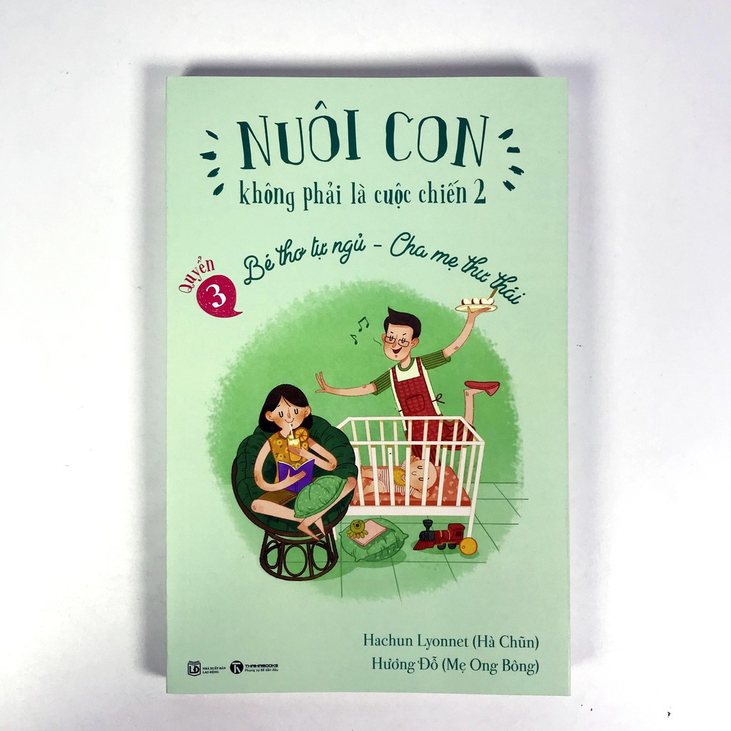 [MÃ giảm 40K]Sách - Nuôi con không phải là cuộc chiến - bé thơ tự ngủ - cha mẹ thư thái - Tặng kèm bookmark